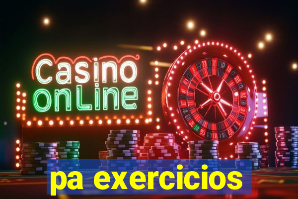 pa exercicios